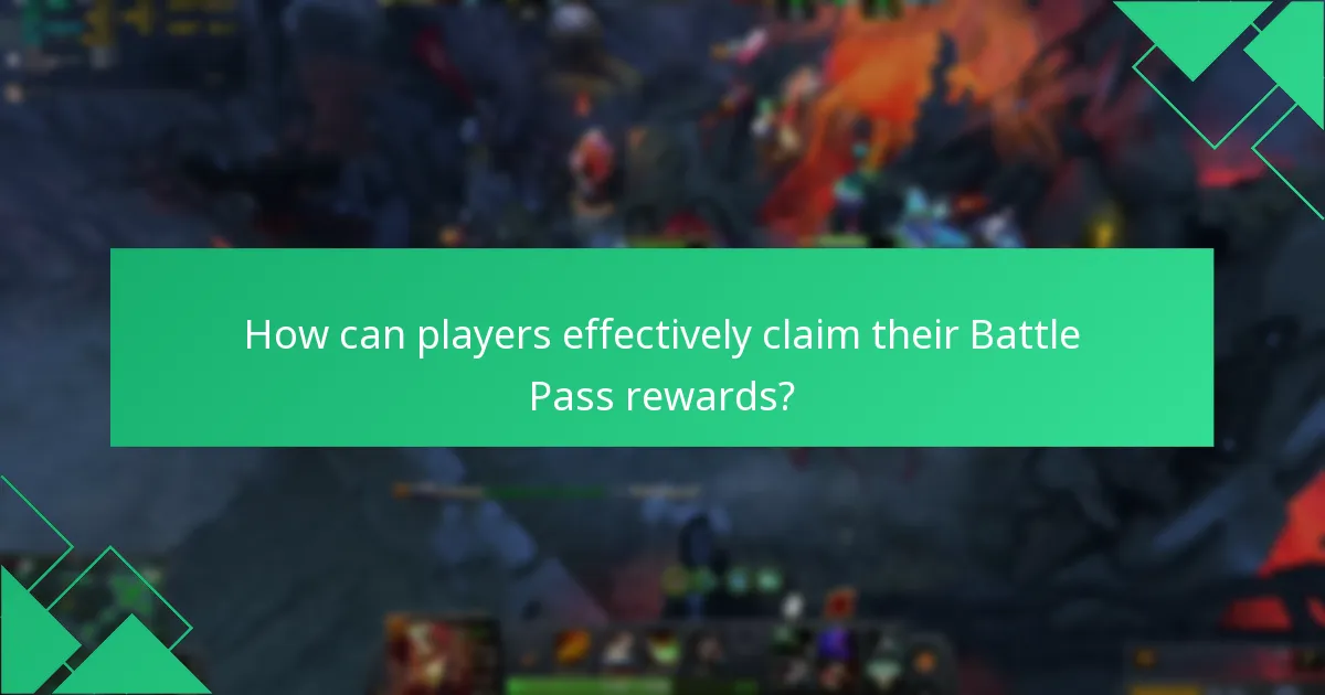 How can players effectively claim their Battle Pass rewards?