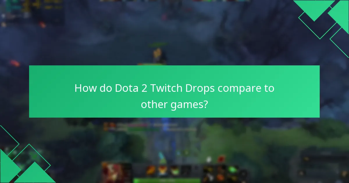 What account issues may arise with Dota 2 Twitch Drops?