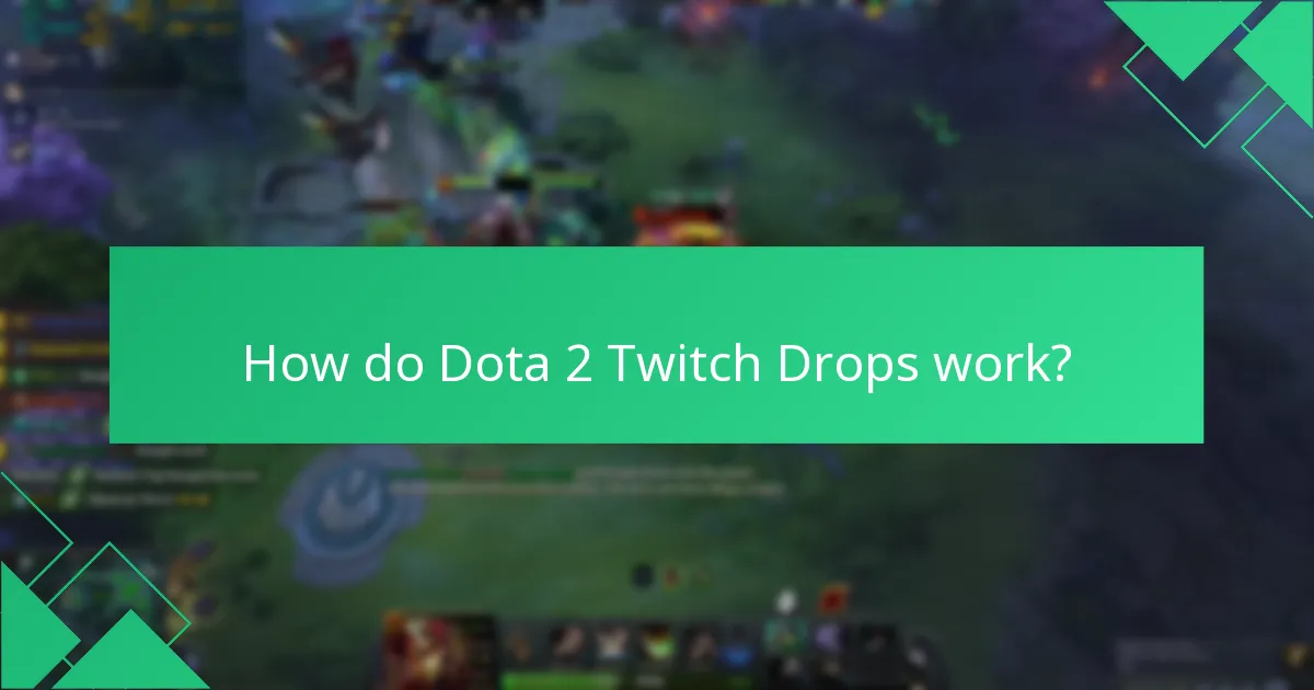 Which Twitch streams are eligible for Dota 2 Drops?
