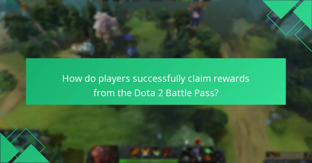 How do players successfully claim rewards from the Dota 2 Battle Pass?