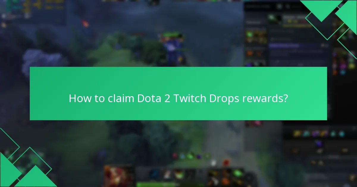 How to claim Dota 2 Twitch Drops rewards?
