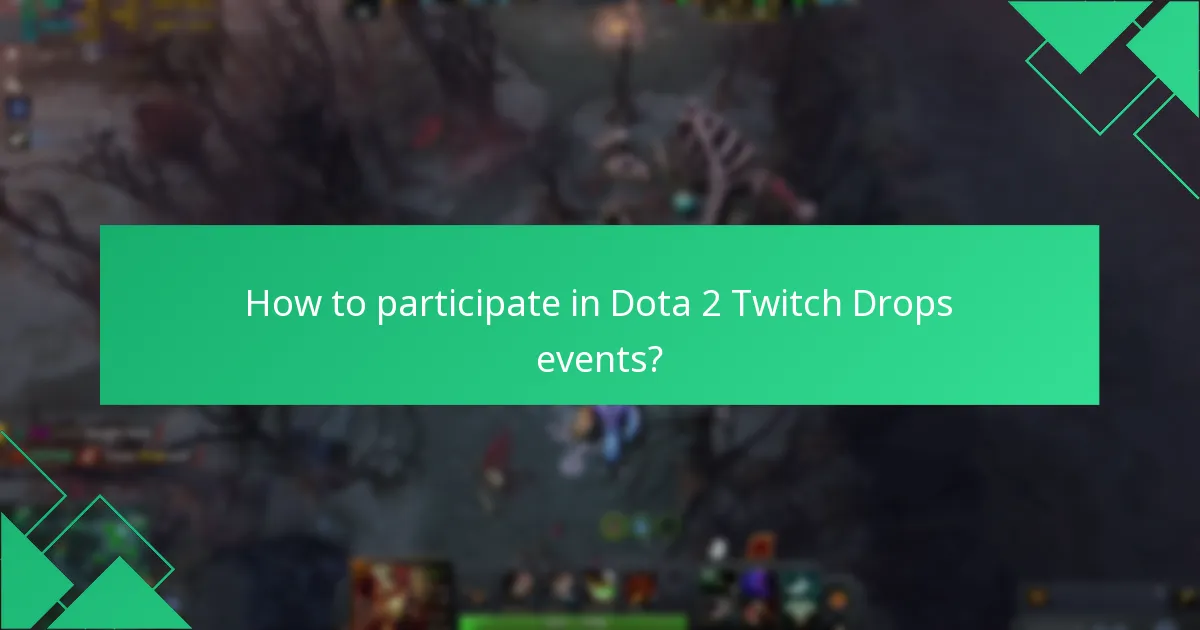 What exclusive content can be earned through Dota 2 Twitch Drops?