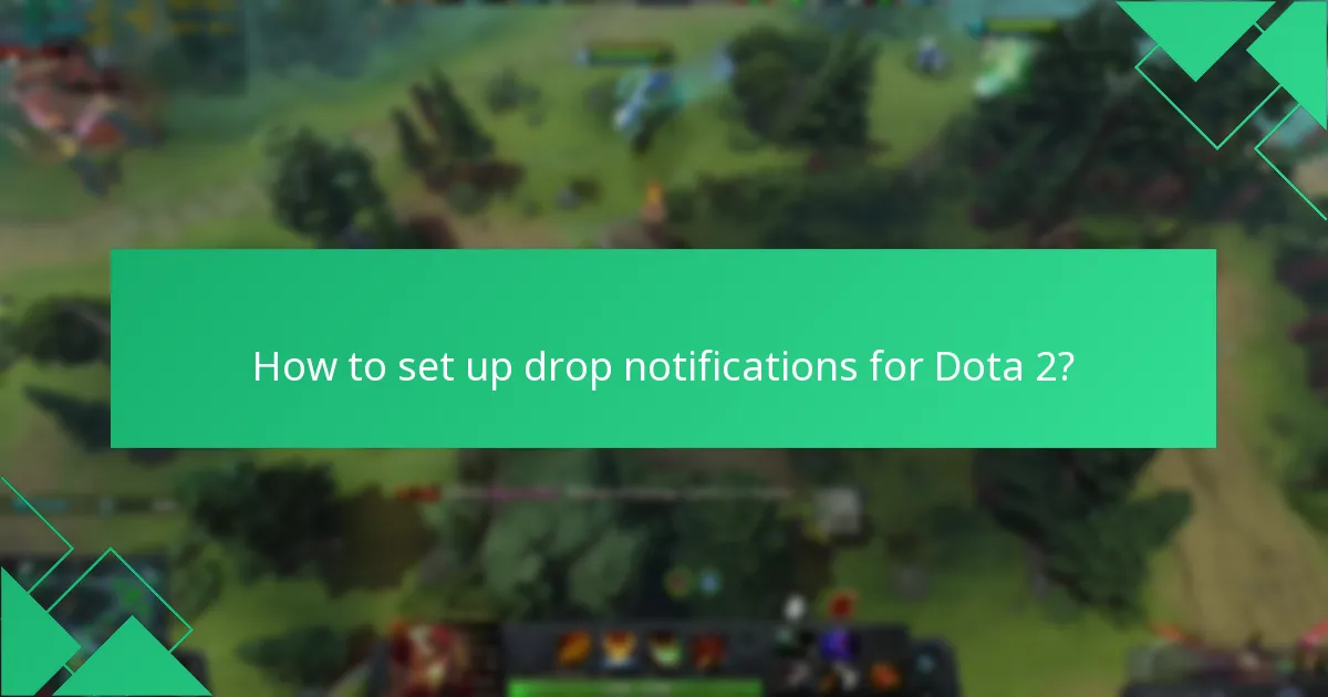 What are the common challenges with Dota 2 Twitch Drops?