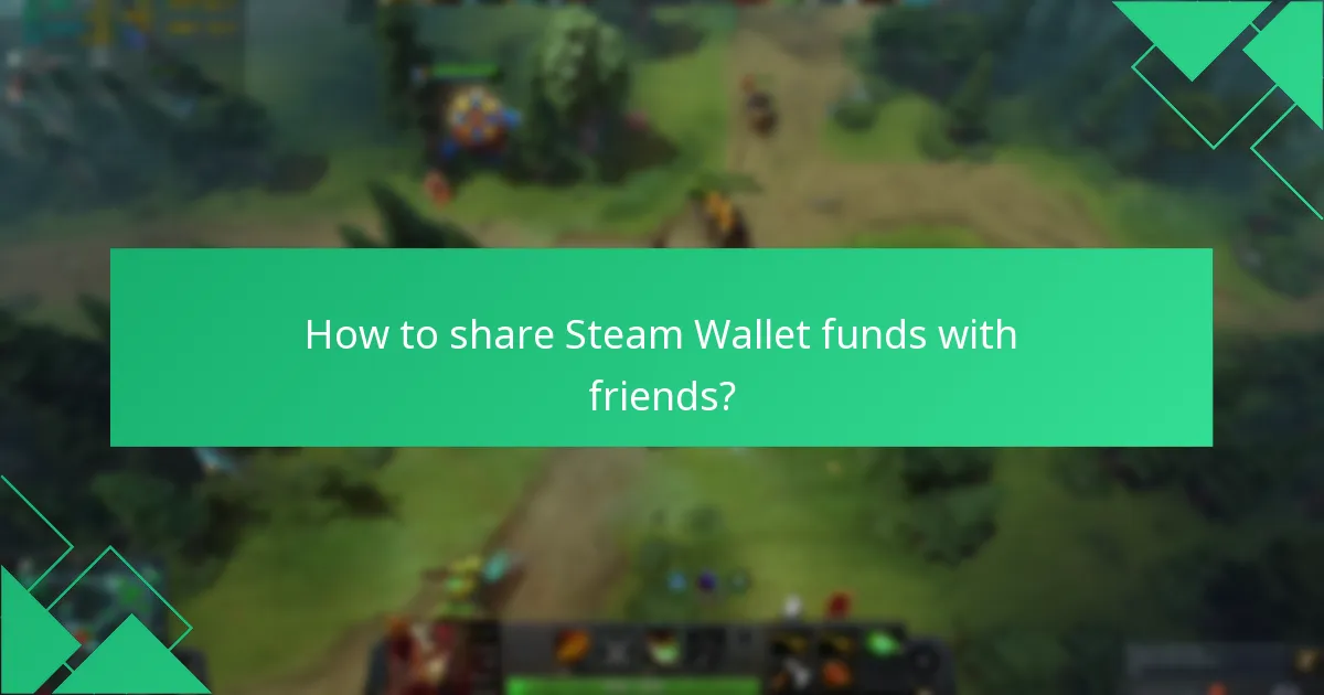 How to share Steam Wallet funds with friends?