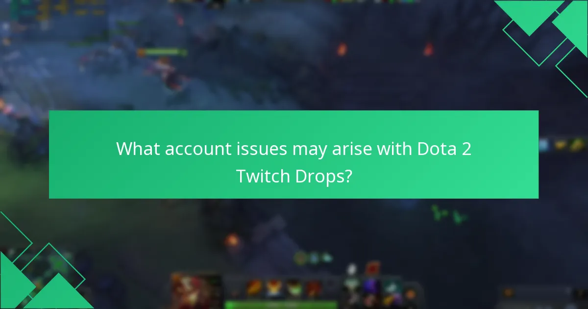 Where can I find support for Dota 2 Twitch Drops issues?