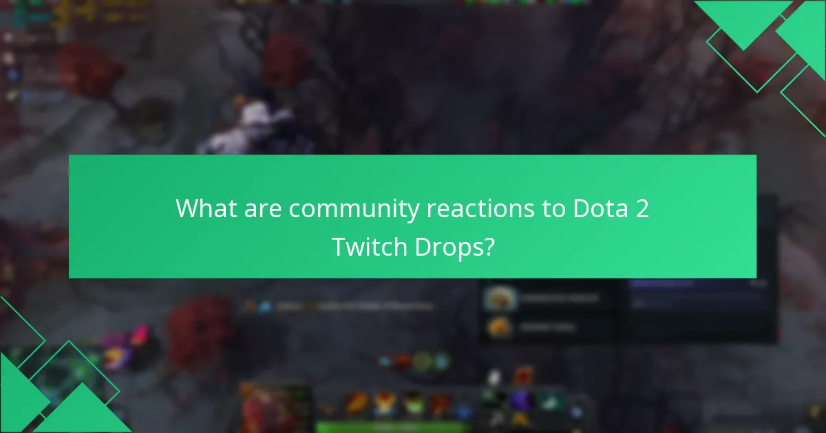 What feedback has been provided about Dota 2 Twitch Drops?