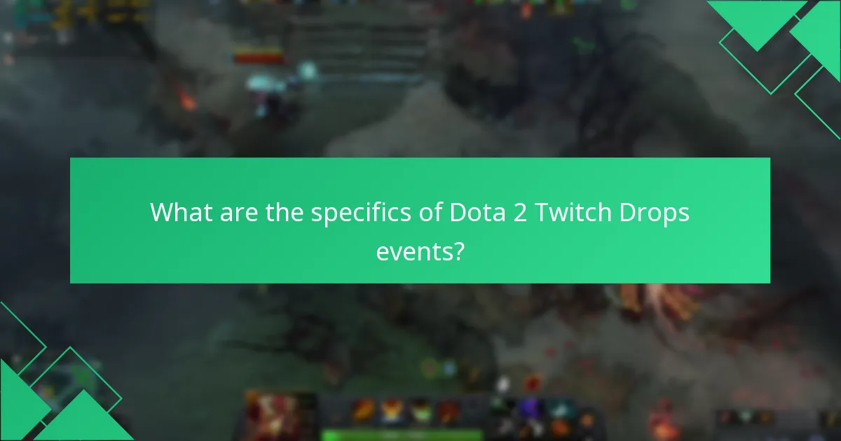 What are the common pitfalls in Dota 2 Twitch Drops participation?