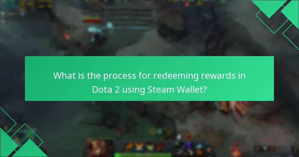 Which rewards can be redeemed using Steam Wallet?