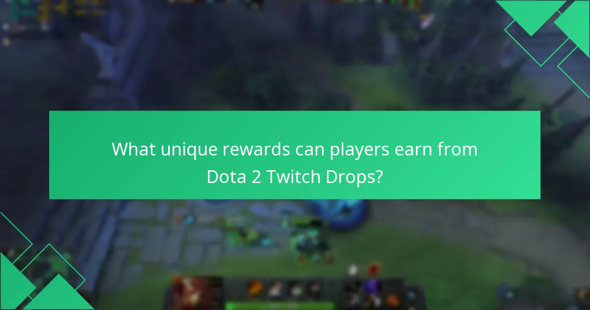 How can players participate in Dota 2 Twitch Drops events?